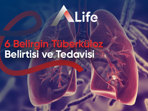 6 Belirgin Tüberküloz Belirtisi ve Tedavisi